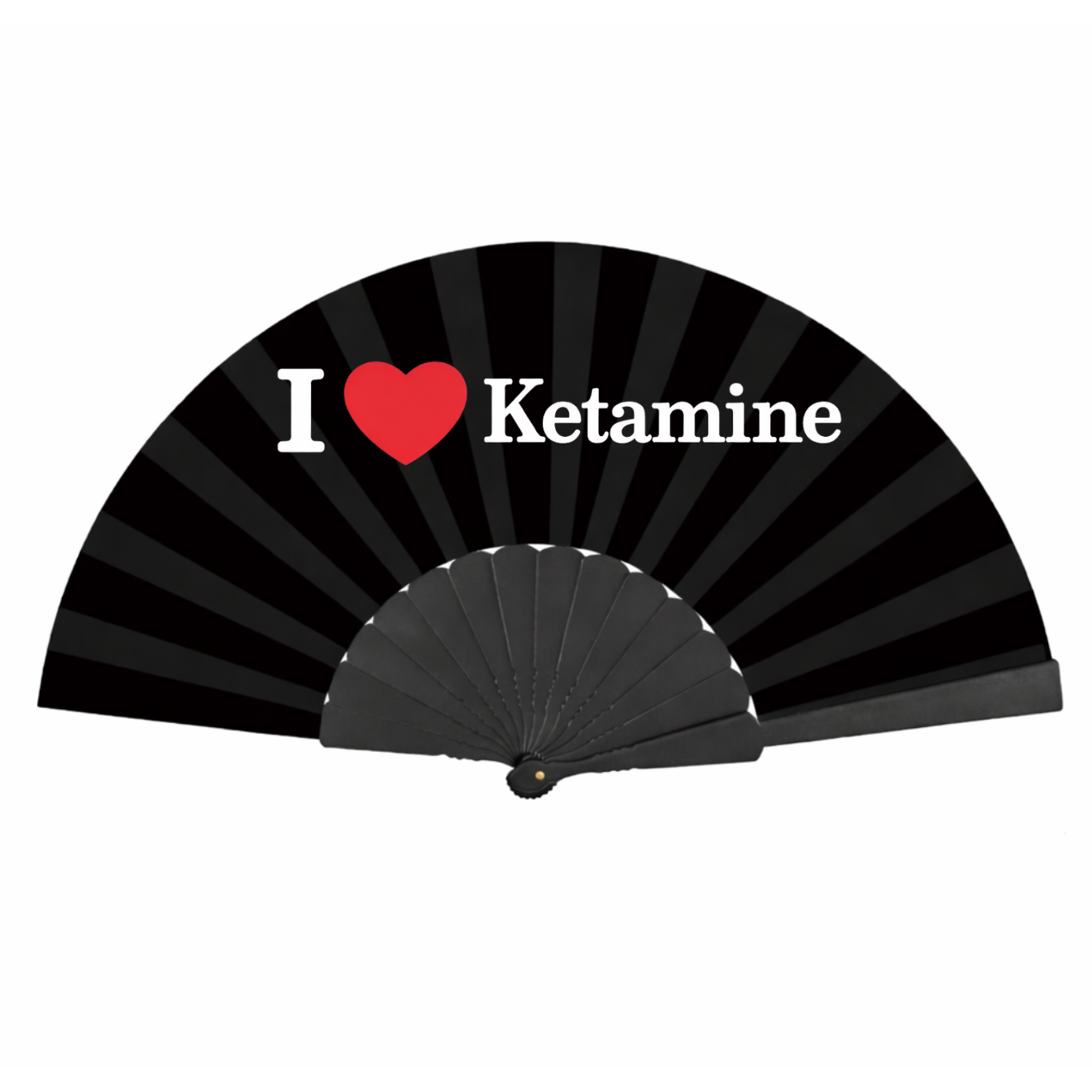 I Love Ketamine Fan